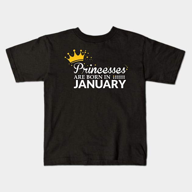 Princesses Are Born in January Kids T-Shirt by unique_design76